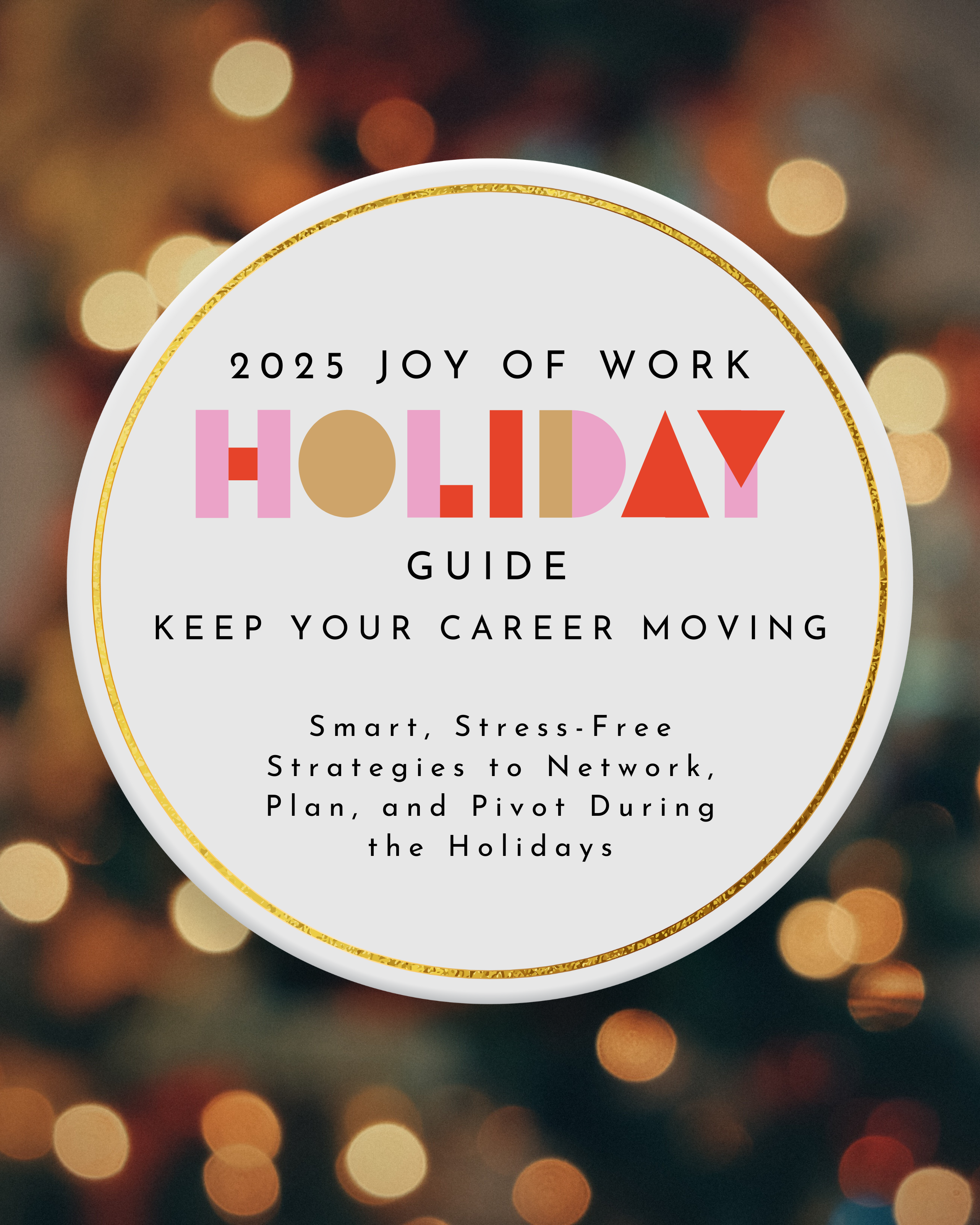 Pause, Plan, Pivot: Keep Your Career Moving (Even During the Holidays)